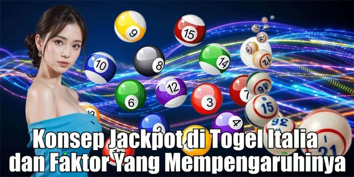 Konsep Jackpot di Togel Italia dan Faktor Yang Mempengaruhinya